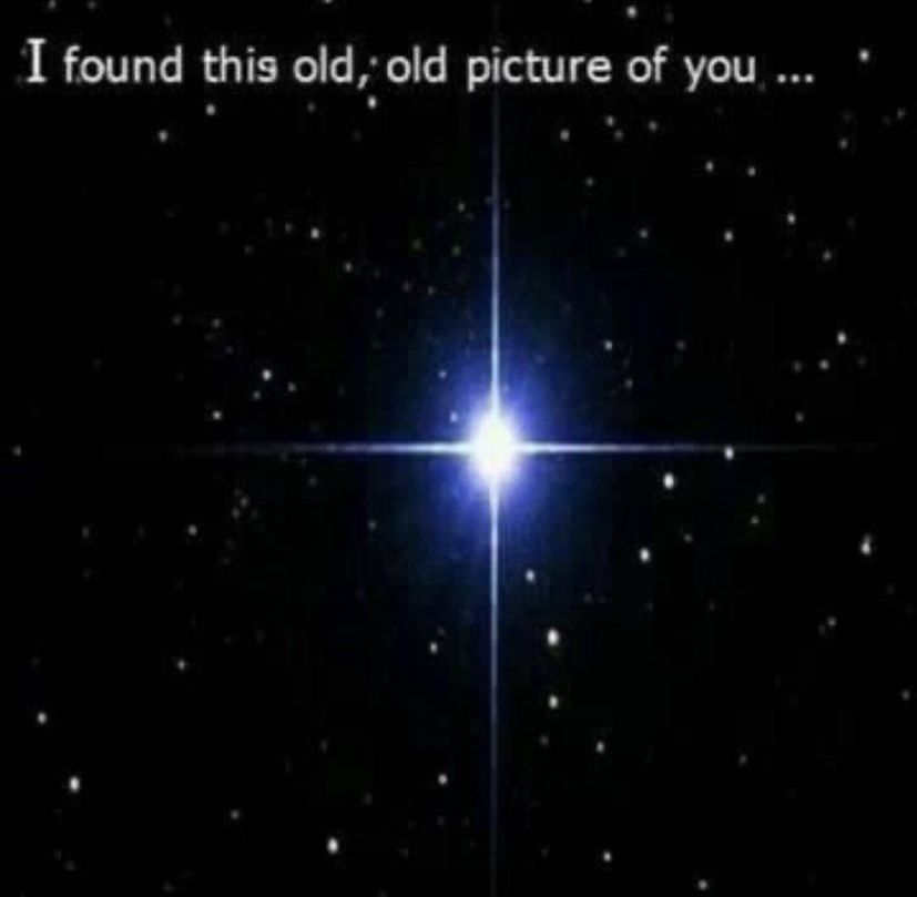 A bright star with the words I found this old, old picture of you